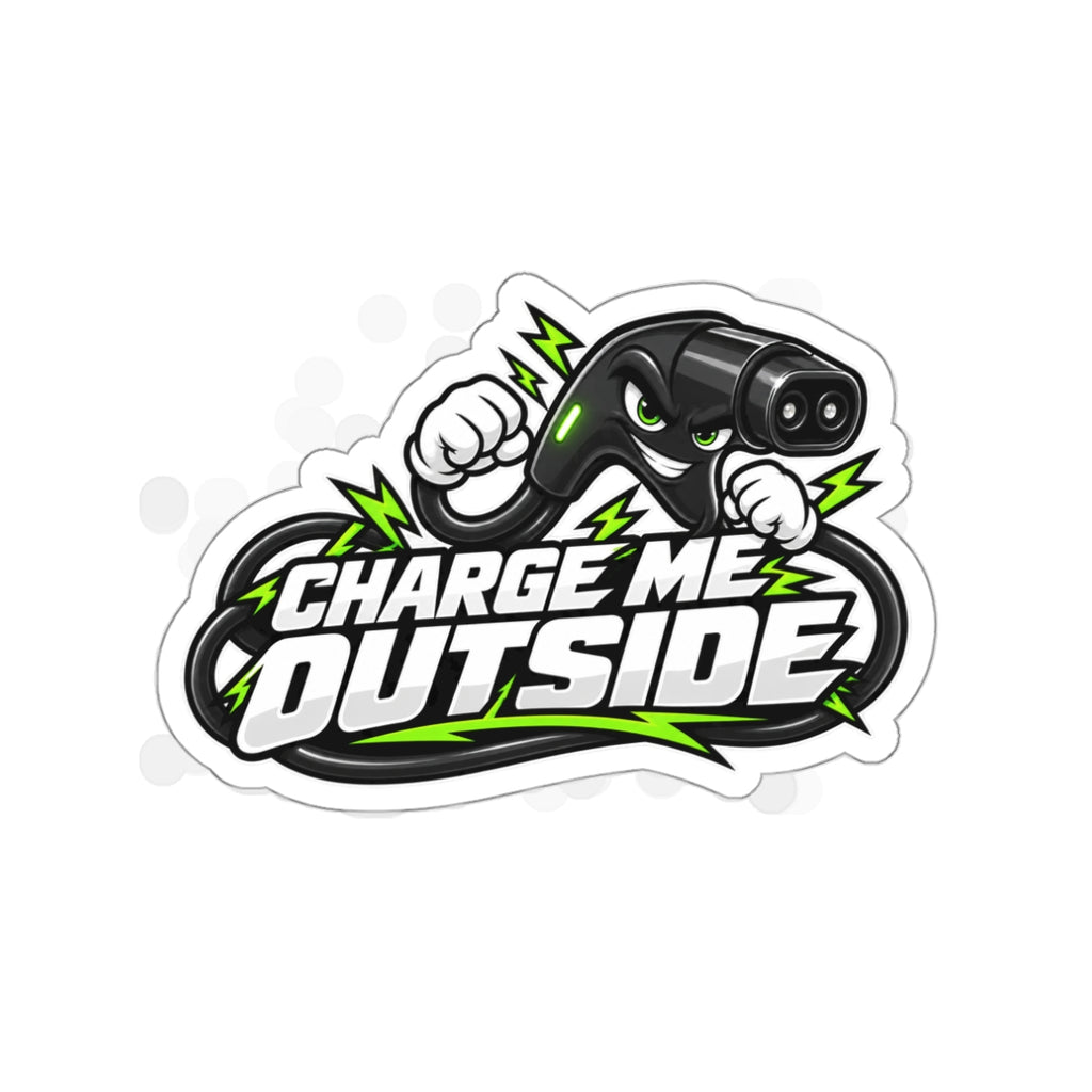 Charge Me Outside — EV Die-Cut Sticker