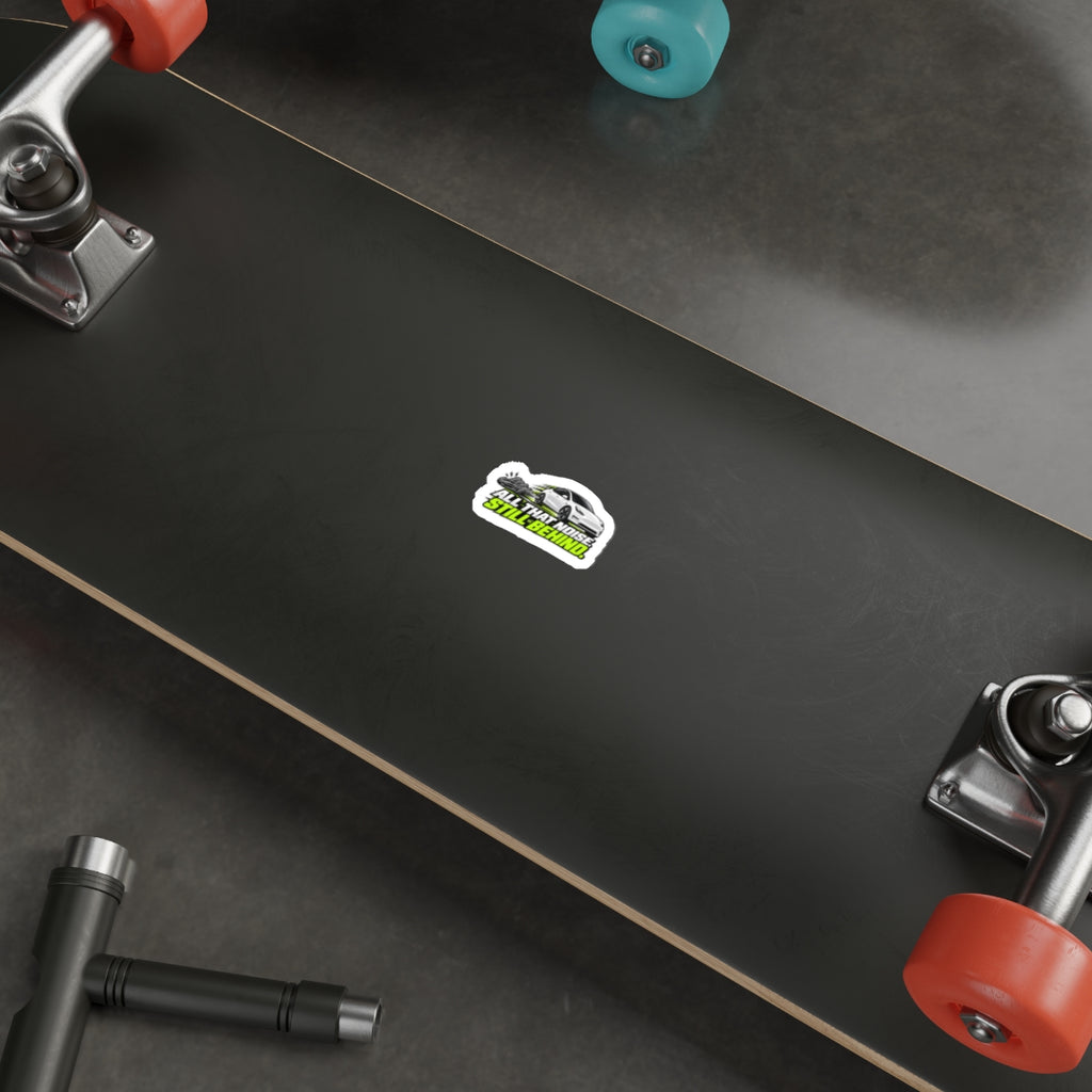 All That Noise Still Behind — Racing Die-Cut Sticker