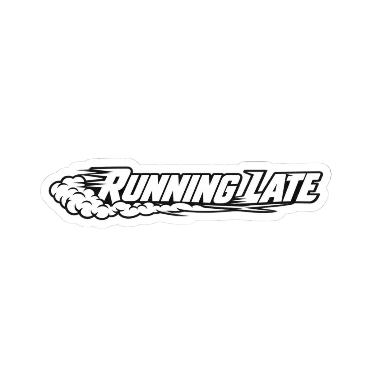 Running Late — Glossy Kiss-Cut Sticker